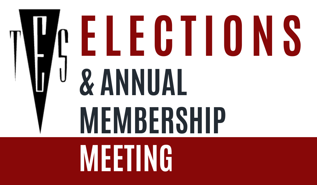 ONLINE – TES 2024 Elections & Annual Membership Meeting